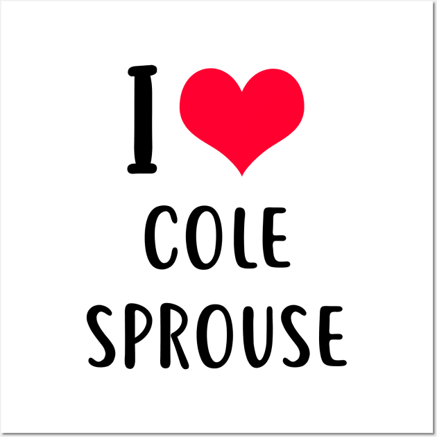 i love cole sprouse Wall Art by planetary